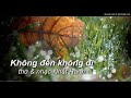 Không đến không đi - thơ&nhạc Nhất Hạnh