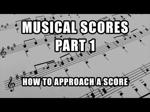 How to Approach a Score - Part I