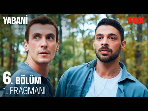 Yabani 6. Bölüm Fragmanı                                                                                                                                                                                                                                  