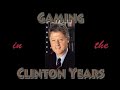 gaming in the clinton years is brought to you by navigatr, flights media, and avatoy, inc. a complete episode index is available at www.navgtr.org