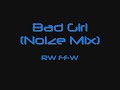 Bad Girl (Noize Mix) - RW FFW