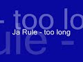 Ja Rule - too long Manele-Gratis.net