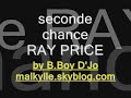 seconde chance ray price