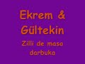Ekrem&Gültekin zilli de masa darbuka