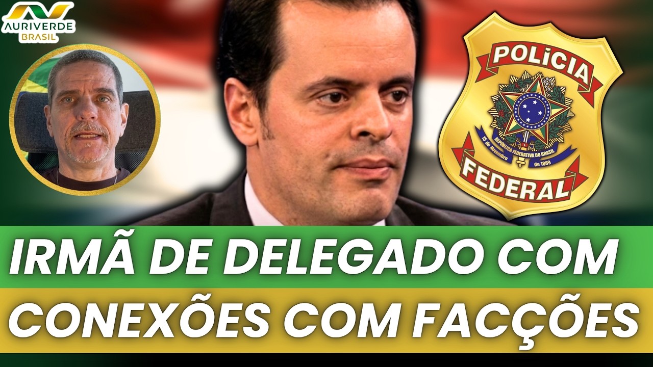 Irmã do delegado da PF Marcelo Ivo já foi detida no Paraguai | Análise de Didi Red Pill