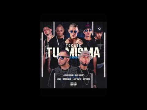 Tocate Tu Misma (Remix) Alexis Y Fido