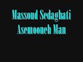 Massoud Sadaghati- Asemooneh Man