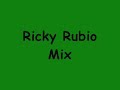 Ricky Rubio Mix