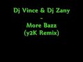 Dj Vince & Dj Zany - More Bazz (Y2K Remix)