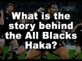 new zealand all blacks haka explained