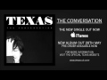 Texas The Conversation Official Music Video and Lyrics