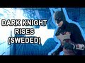 The Dark Knight Rises trailer, sweded