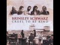 Nick Lowe Brinsley Schwarz CRUEL TO BE KIND (audio)