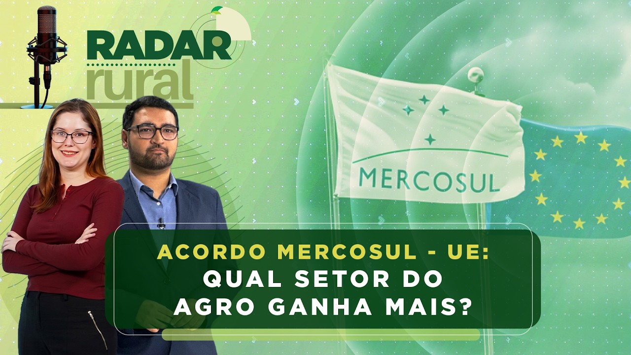 Acordo Mercosul-UE: qual setor do agro ganha mais? | Radar Rural
