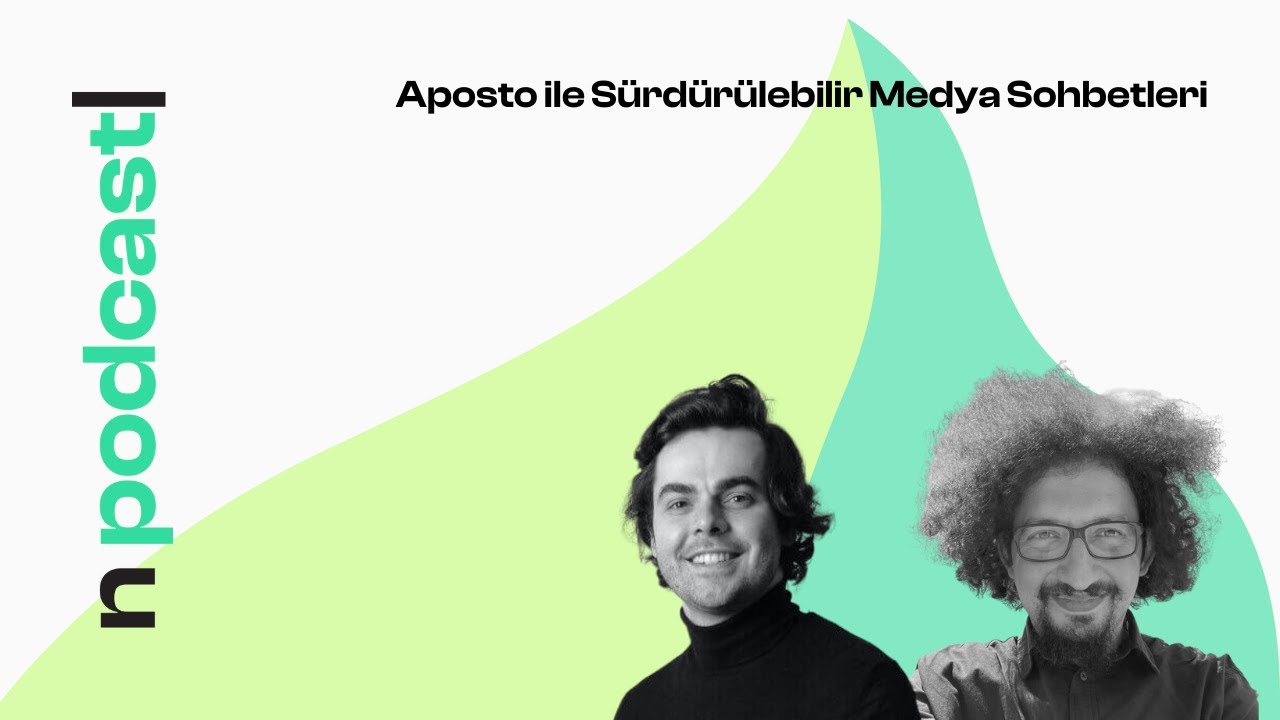 #4 Aposto'dan Orhun Canca ile Sürdürülebilir Medya Sohbetleri #4 #NLTR #Podcast