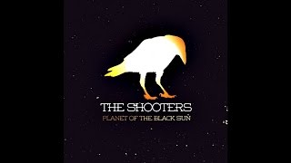 The Shooters - Planet Of The Black Sun