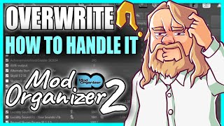 MO2s Overwrite & How to Handle It  How to Mod 