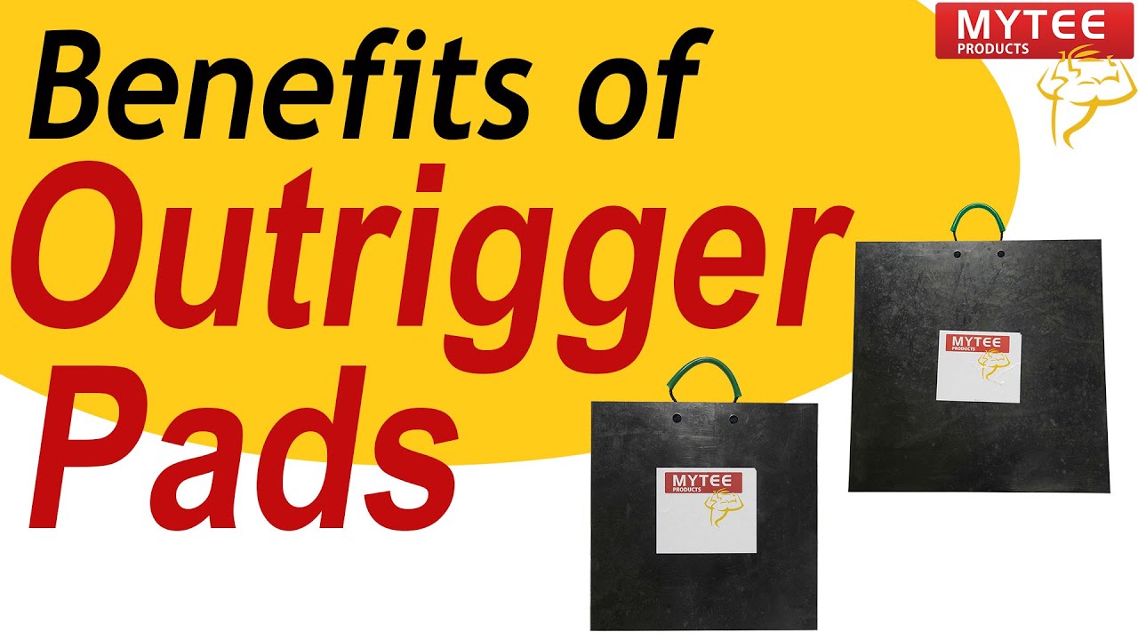 Benefits of Outrigger Pads