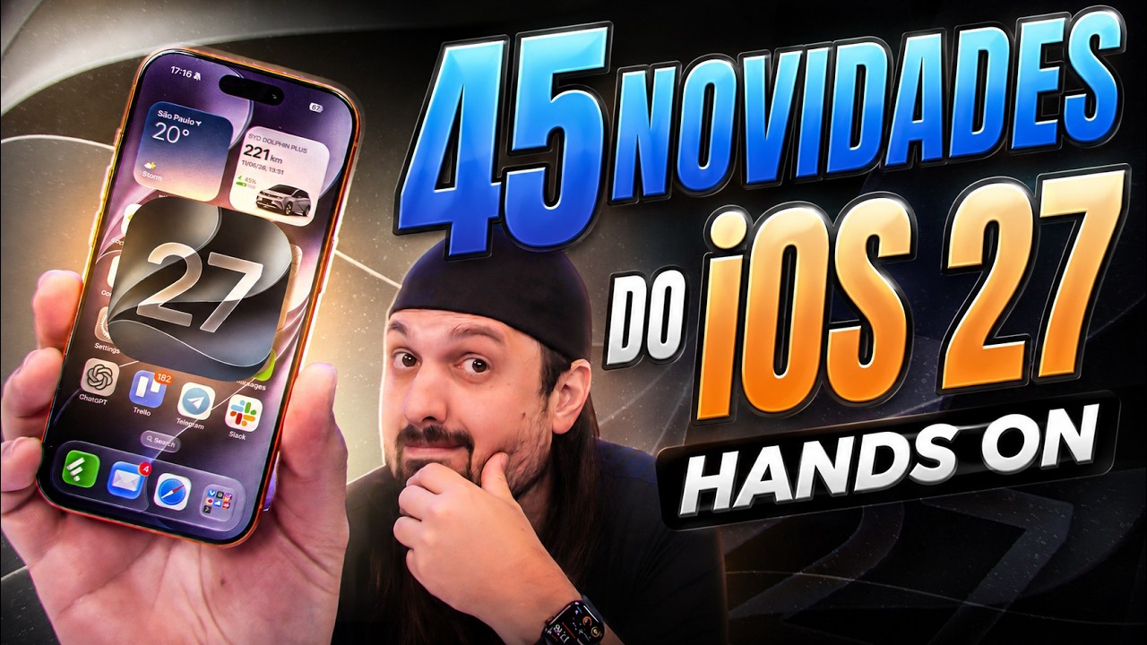 45 NOVIDADES do iOS 27!