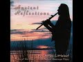 charles littleleaf ~
ancient reflections -

