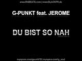 G-Punkt feat. Jerome - Du bist so nah
