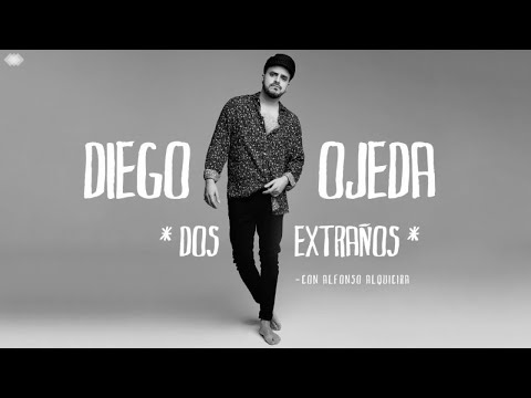 Dos extraños - Diego Ojeda Ft Alfonso Alquicira