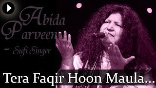 Tera Fakir Hoon Maula - Best Of Sufi - Abida Parve