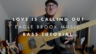 Love Is Calling Out (Bass Tutorial)