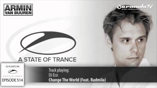 ASOT 514:  DJ Eco - Change The World (feat. Radmila)