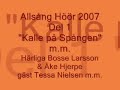 h�rliga bosse larsson och �ke hjerpe i alls�ngen h��r 2007. musik p.o. lundquist.
sjunger kalle p� sp�ngen m.m.
by request from family and friends.