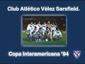 Vélez Campeón Interamericana 1994