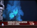 Underwater Volcano Erupts 18th 12th 09.