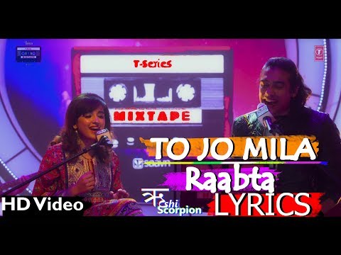 Tu Jo Mila-Raabta Lyrics | Shirley Setia Jubin Nautiyal | Rushi Scorpion | T-SERIES
