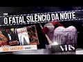 ver trabalho O Fatal Silêncio da Noite