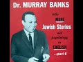 Dr. Murray Banks - More Jewish Stories (Part 6)