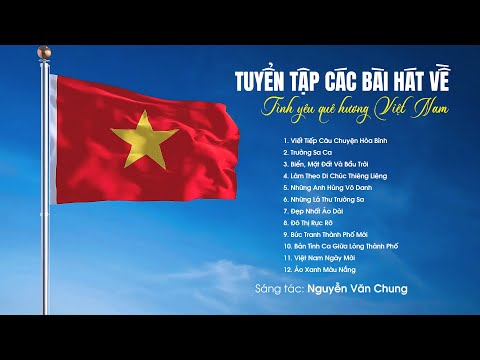 LK VIẾT TIẾP CÂU CHUYỆN HÒA BÌNH & TRƯỜNG SA CA - Tuyển Tập Bài Hát Về Tình Yêu Quê Hương, Đất Nước