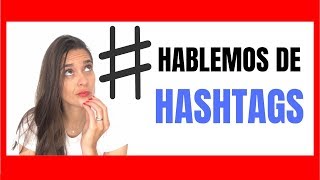 9 - ¿Qué es un hashtag y para qué sirve? 