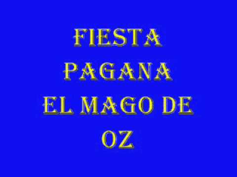 FIESTA PAGANA LETRA MAGO DE fiesta pagana letra mago de:
