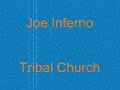 Joe Inferno Tribal Church Joe Inferno Tribal Church