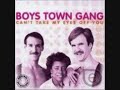 Boys Town Gang – can't take my eyes of you