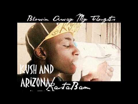 KUSH AND ARIZONA-still blazin