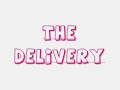 the delivery