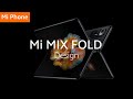 Xiaomi Mi MIX Fold Is Official, The Company's First Foldable Phone
