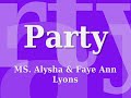 Party - MS  Alysha & Faye Ann Lyons