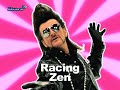 On ze road pour le Zenith : Racing Zen