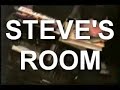 Steve's Room
