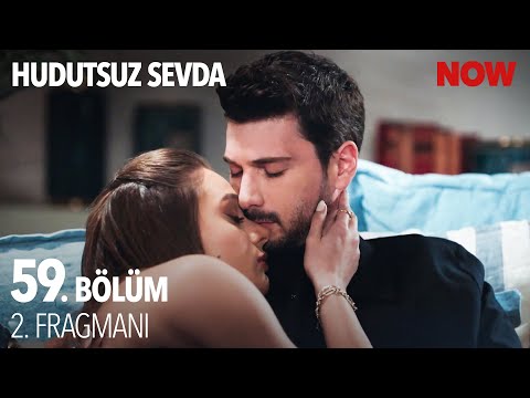 Hudutsuz Sevda 59. Bölüm 2. Fragmanı                                                                                                                                                                                                                      
