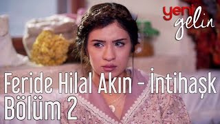 Yeni Gelin 2. Bölüm - Feride Hilal Akın - İntihaşk
