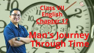 Class VII English Chapter 17: Mans journey through time