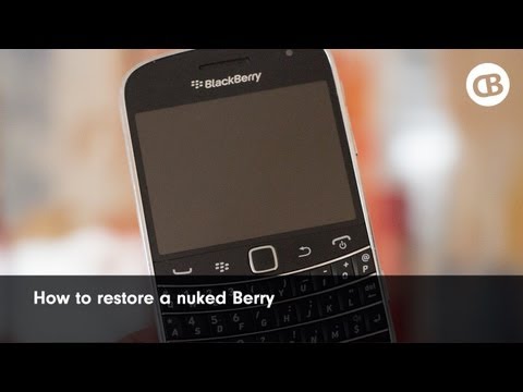 How To Restore A Nuked BlackBerry